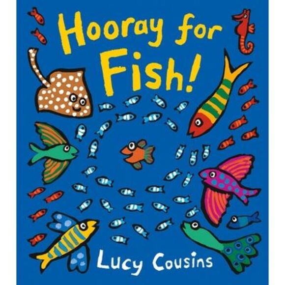 Hooray for Fish! -- Lucy Cousins - Picture 1 of 2